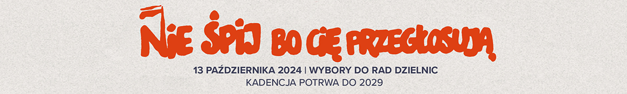 Grafika akcji Nie śpij, bo cię przegłosują. Wybory do Rad Dzielnic 2024